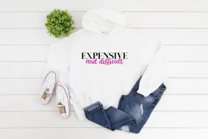 Expensive and Difficult Hoodie